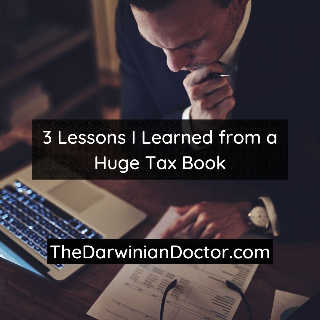 3 Lessons I Learned From A Huge Tax Book - The Darwinian Doctor