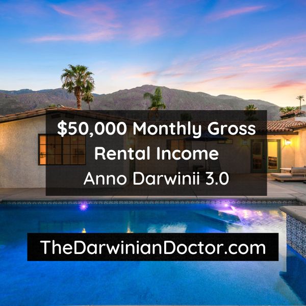 $50,000 Monthly Gross Rental Income | Anno Darwinii 3.0 | The Darwinian Doctor